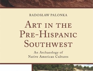 Art in the Pre-Hispanic Southwest: An Archaeology of Native American Cultures