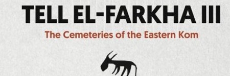 Tell el-Farkha III. The Cemeteries of the Eastern Kom (dr Joanna Dębowska-Ludwin)