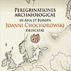 miniatura Peregrinationes archaeologicae in Asia et Europa Joanni Chochorowski dedicatae